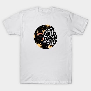 STAY WILD MOON CHILD T-Shirt